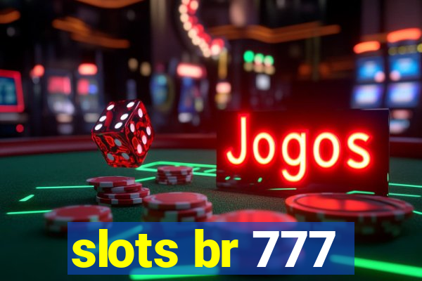 slots br 777